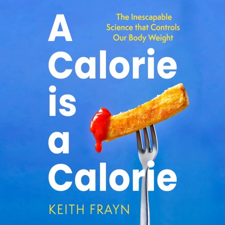 A Calorie is a Calorie