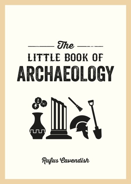 The Little Book of Archaeology