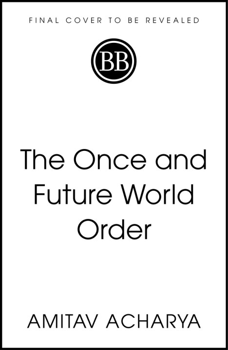 The Once and Future World Order