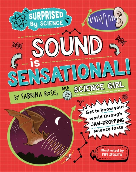 Surprised by Science: Sound is Sensational!