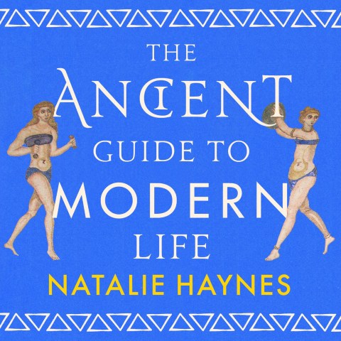 The Ancient Guide to Modern Life