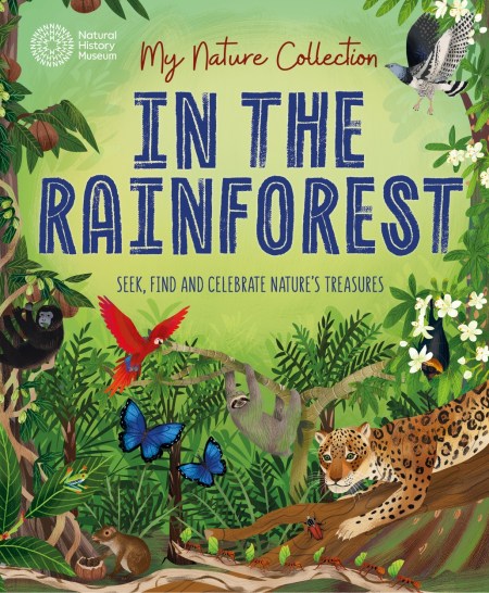 My Nature Collection: In the Rainforest