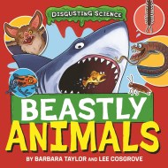 Disgusting Science: Beastly Animals