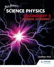 All About Science Physics: Secondary 5 Normal (Academic) Textbook