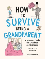 How to Survive Being a Grandparent