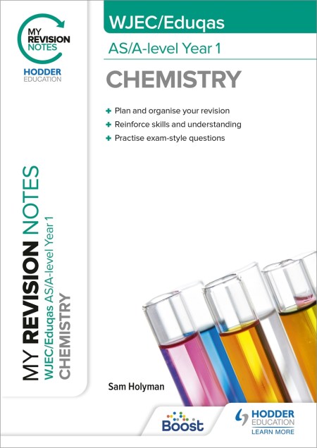 My Revision Notes: WJEC/Eduqas AS/A-Level Year 1 Chemistry Boost eBook