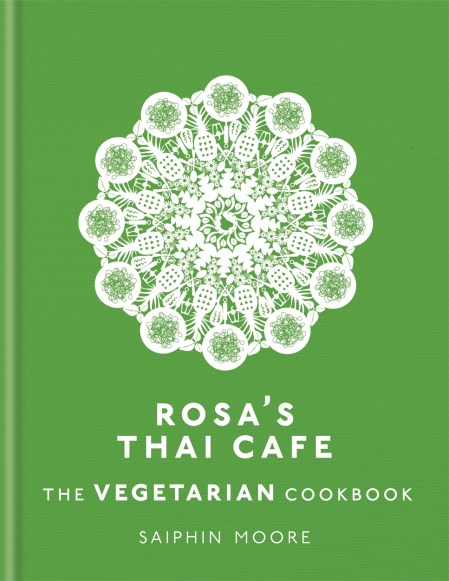 Rosa’s Thai Cafe: The Vegetarian Cookbook