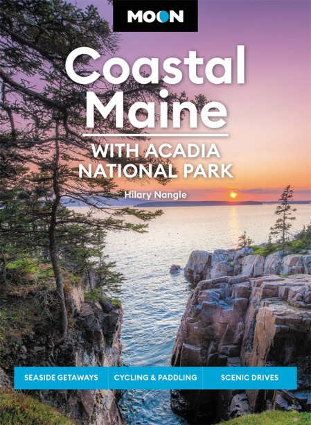 Moon Coastal Maine: With Acadia National Park (Eighth Edition)