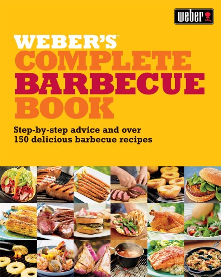 Weber’s Complete BBQ Book